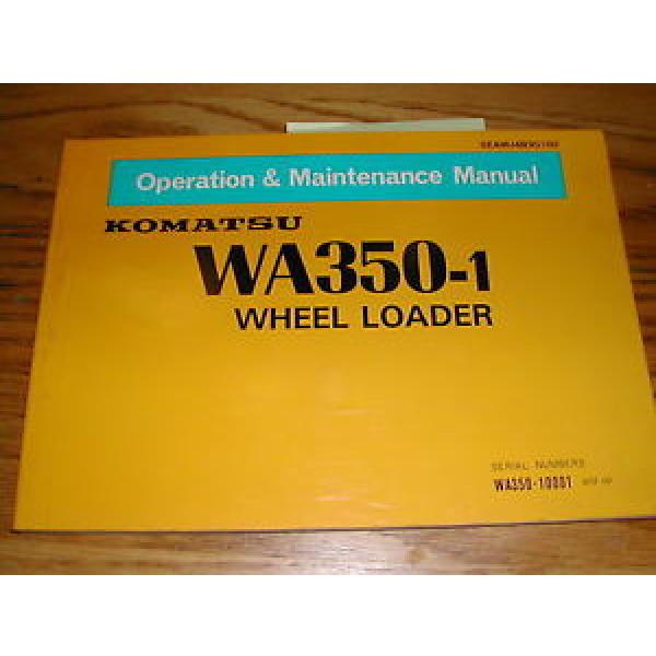 Komatsu WA350-1 OPERATION MAINTENANCE MANUAL WHEEL LOADER OPERATOR GUIDE BOOK #1 image