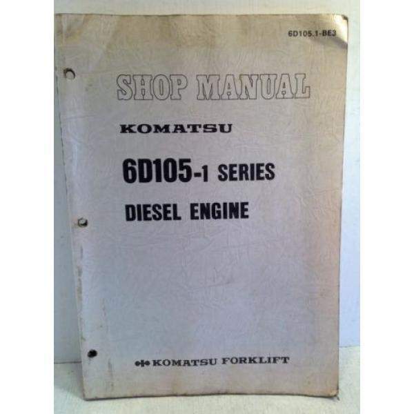 Komatsu Forklift Shop Manual 6D105-1 Series Diesel Engine, Service &amp; Repair(3195 #1 image