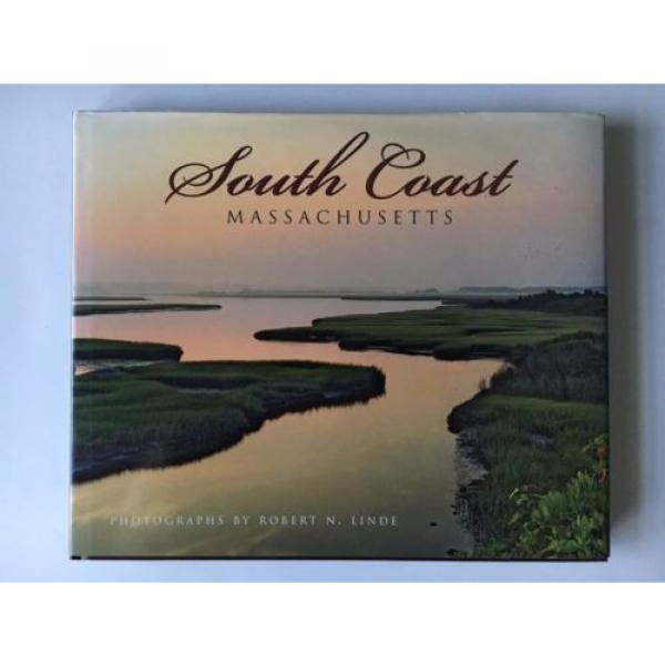 South Coast Massachusetts by Robert Linde (2006, Hardcover) Signed by Author #1 image