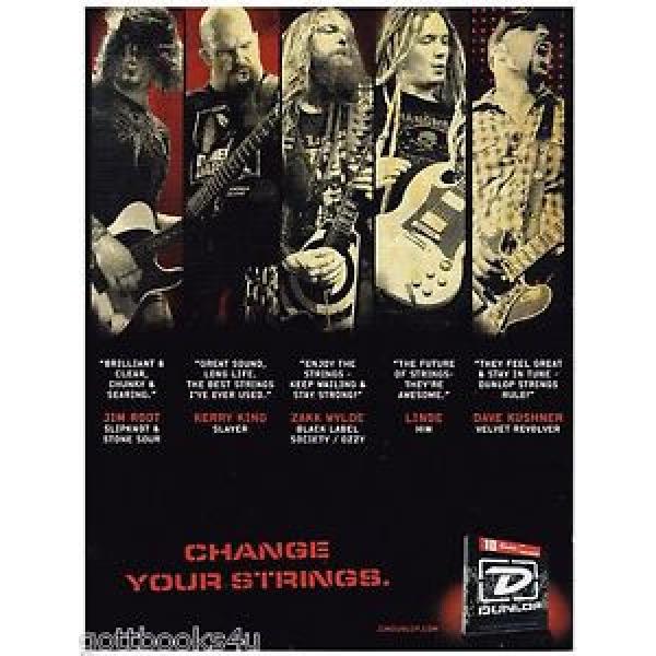 Dunlop Strings -Kerry King /Jim Root /Zakk Wylde /Linde/Kushner -  2008 Print Ad #1 image
