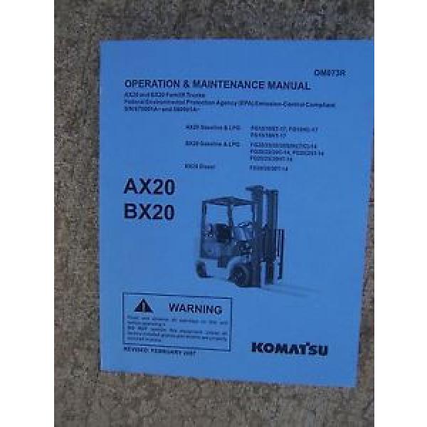 2007 Komatsu AX20 BX20 Forklift Truck Gasoline Diesel LPG Operation Manual  V #1 image